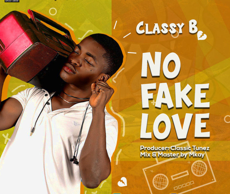 Classy B – NO FAKE LOVE