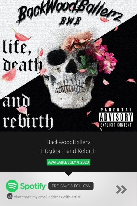BackWoodBallerz – Life,Death,and Rebirth