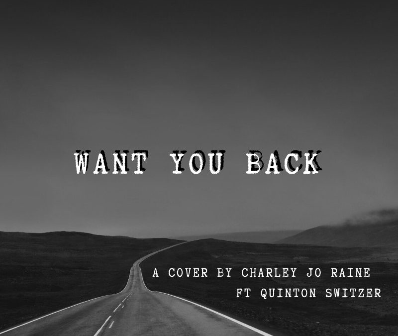 Charley Jo Raine – Want You Back