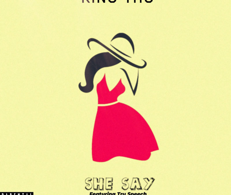 King THC – She Say