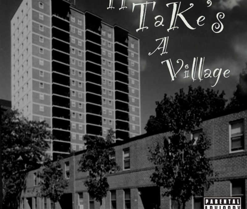 Malley Heist – Warchild Records Presents “It Takes a Village”