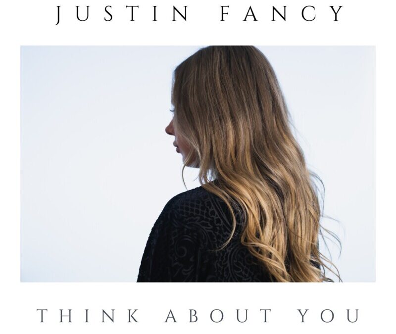 Justin Fancy – Think About You