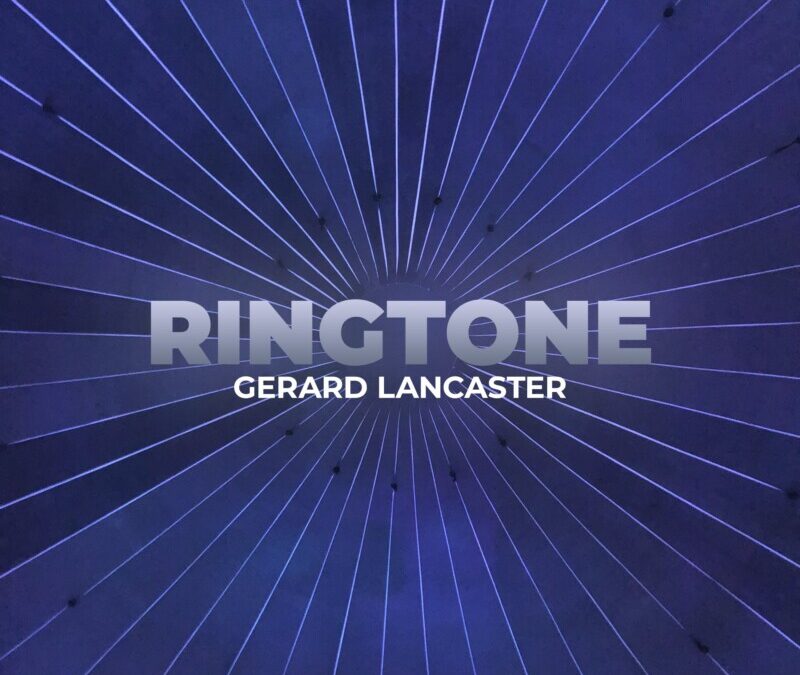 Gerard Lancaster – Ringtone