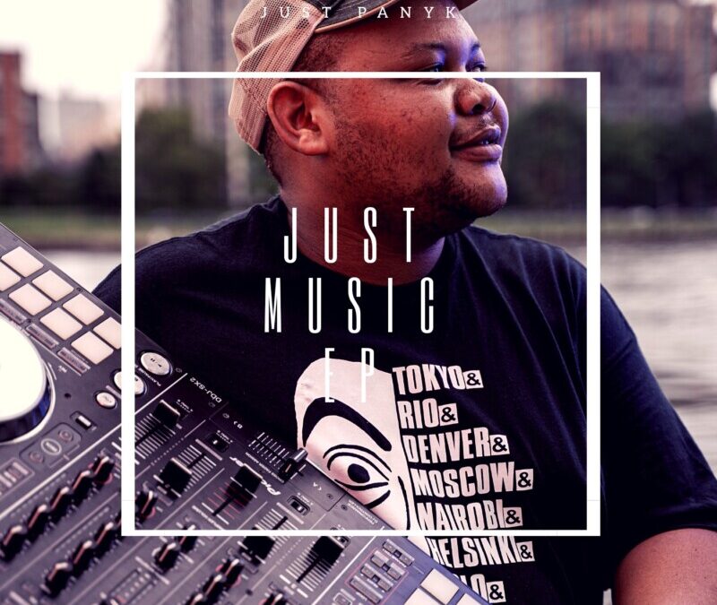 Just Panyk – Just Music EP