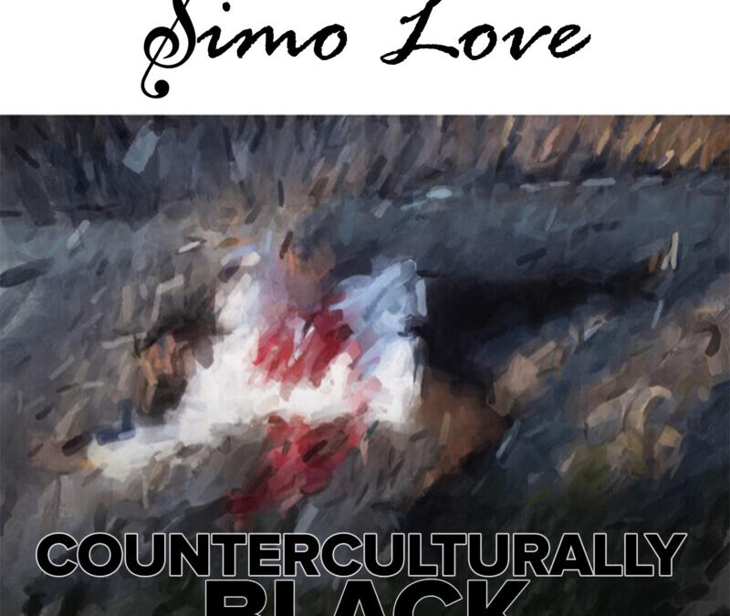 Simo Love – Alone/Counterculturally Black