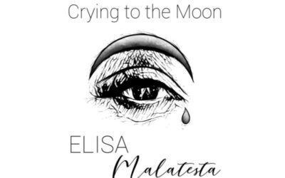 Elisa Malatesta – Crying to the Moon