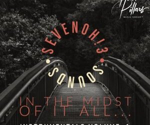 SevenOh!3 Sounds – In the Midst of it All…Instrumentals vol.1