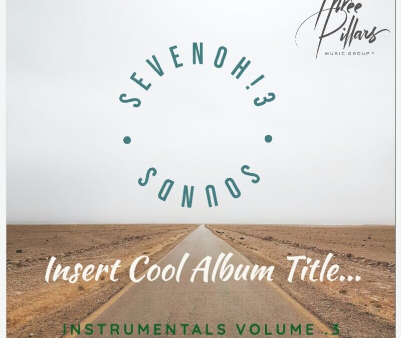 SevenOh!3Sounds – Insert Cool Album Title…Instrumentals vol.3