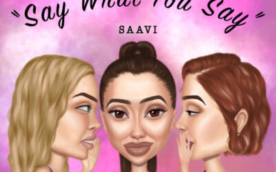 Saavi – Say What You Say