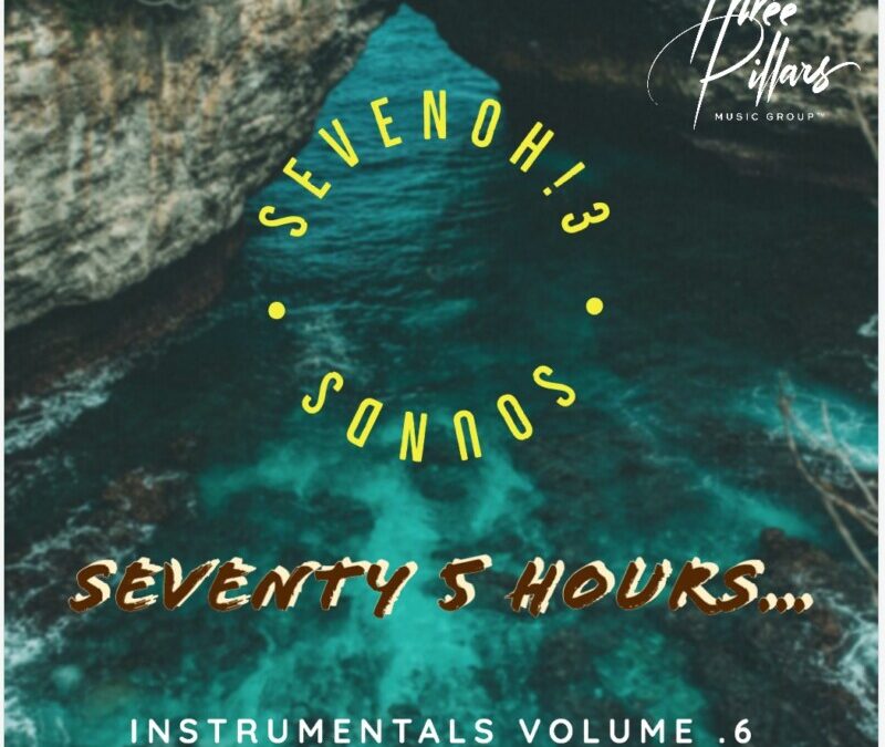 SevenOh!3 Sounds – Seventy 5 Hours…Instrumentals vol.6