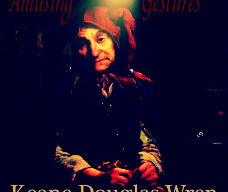 Keane Douglas Wren – Amusing Gestures