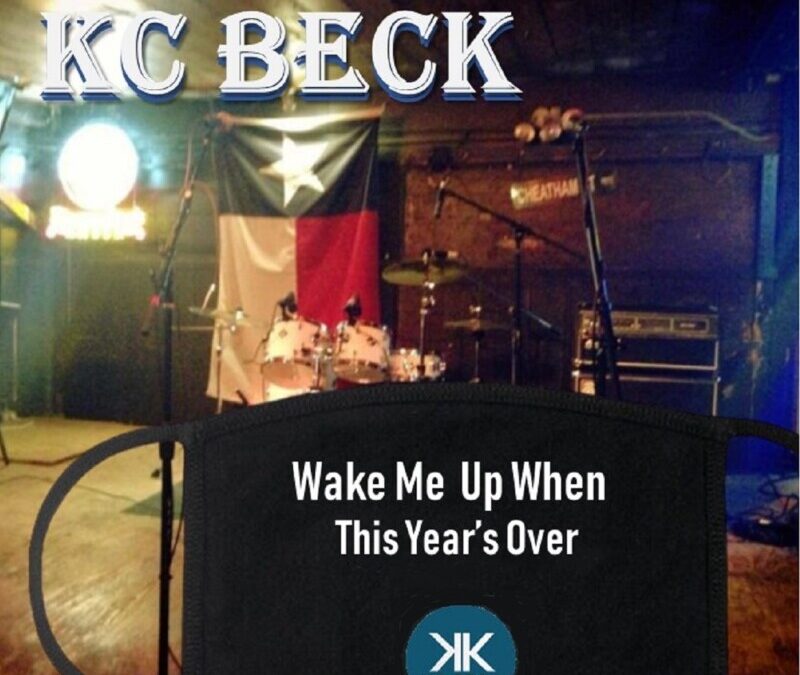 KC Beck – Wake me up when this year’s over