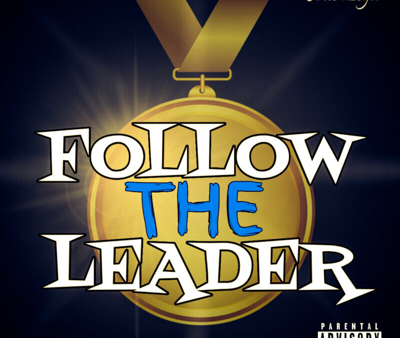 Tone Legit – Follow The Leader