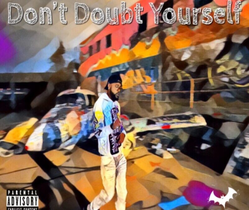 DN BATMN – Don’t Doubt Yourself