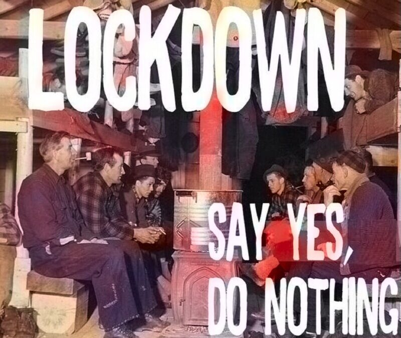 Say Yes, Do Nothing – Lockdown