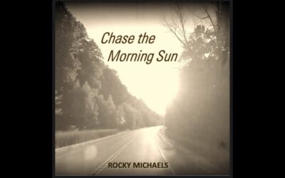 Rocky Michaels – Chase The Morning Sun