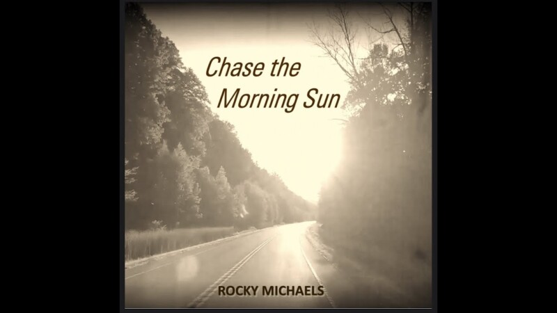 Rocky Michaels – Chase The Morning Sun