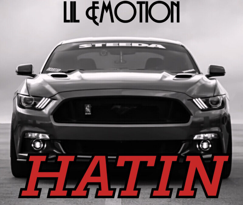 Lil Emotion – Hatin