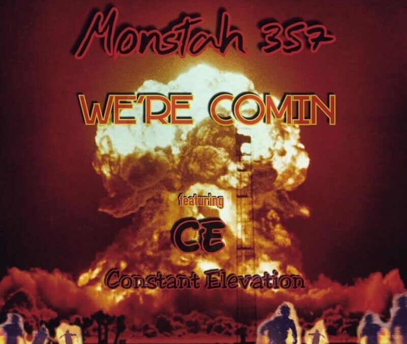 Monstah357 – We comin