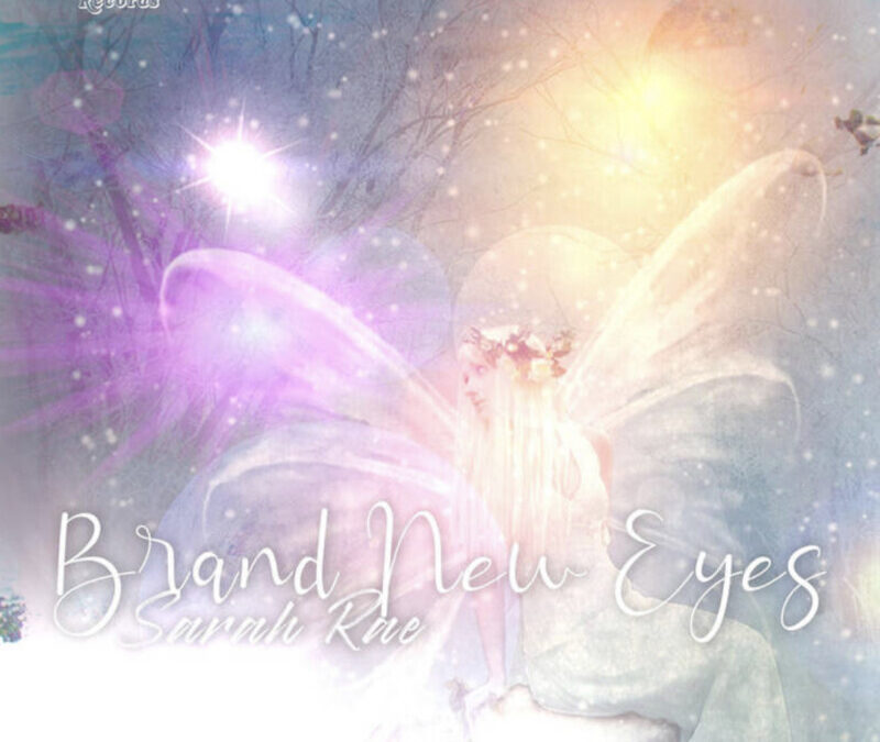 Sarah Rae – Brand New Eyes