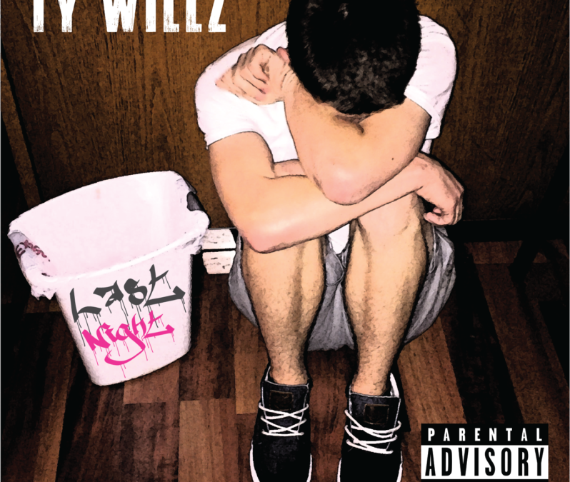 Ty Willz – Last Night