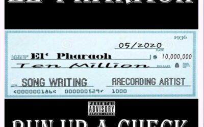 El’ Pharaoh – Run Up A Check