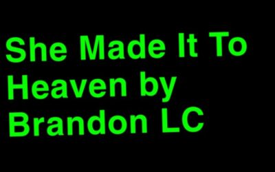 Brandon LC – She Made It To Heaven