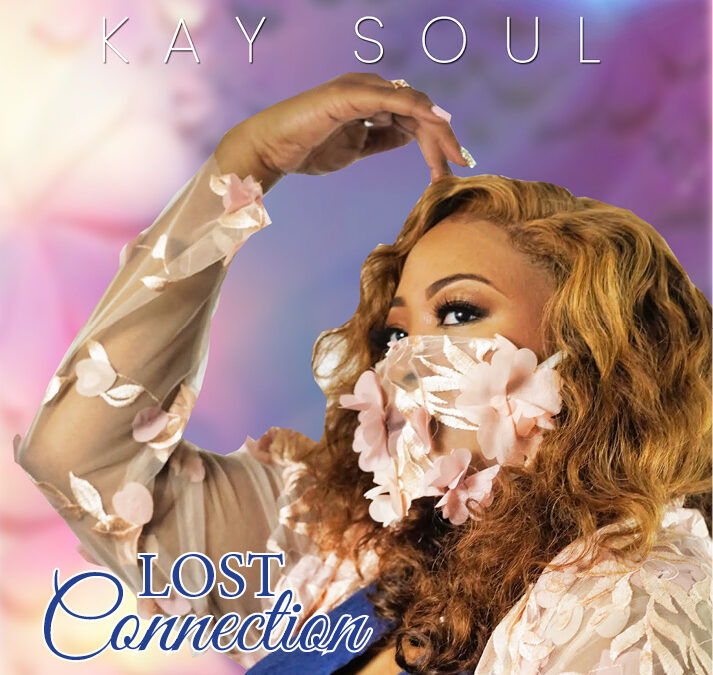 Kay Soul – Lost Connection