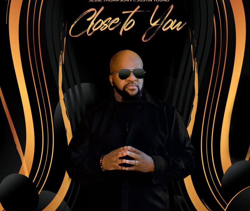 Jesse “JTJazz” Thompson – Close to You