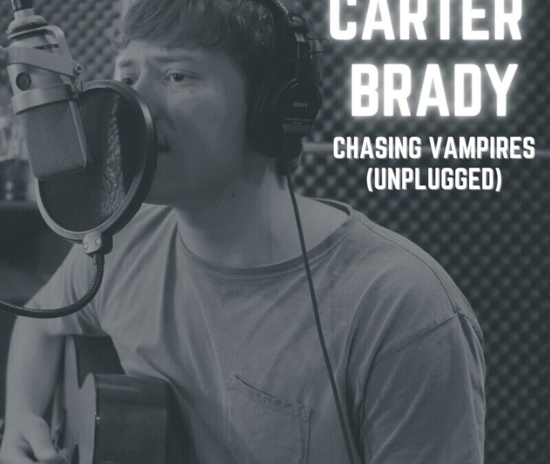 Carter Brady – Chasing Vampires (Unplugged)