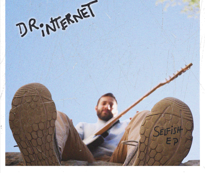 Dr. Internet – Irregular / Selfish EP
