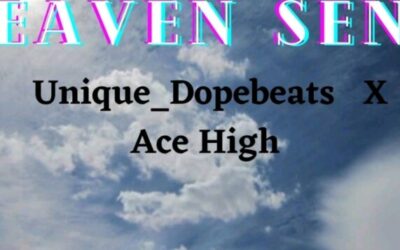 Unique_dopebeats ft Ace high – Heaven Sent