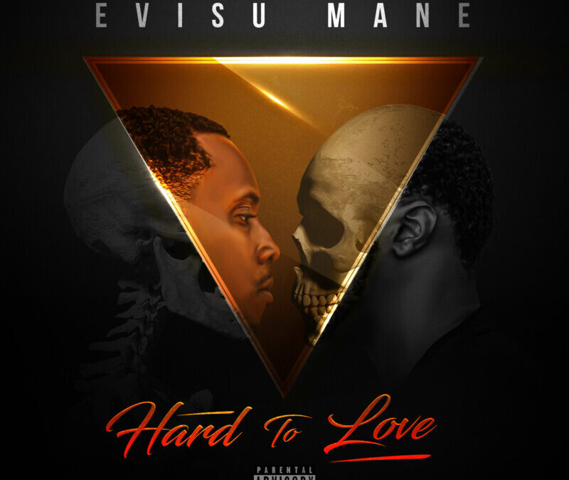 Evisu Mane – Hard To Love
