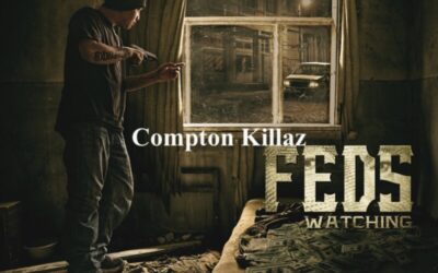 Compton Killaz – FEDS Watching