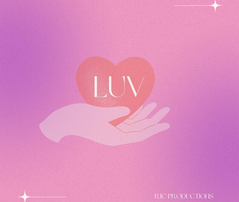 RJC Productions – “LUV”