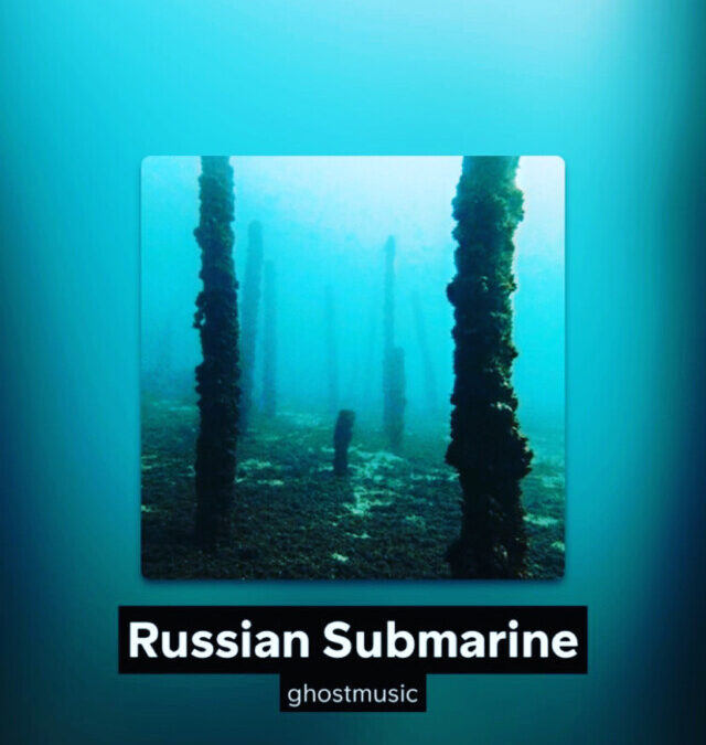 ghostmusic – Russian Submarine