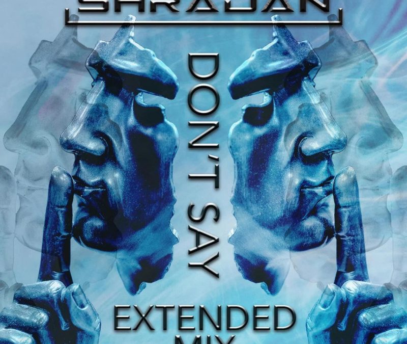 Shradan – Don’t Say