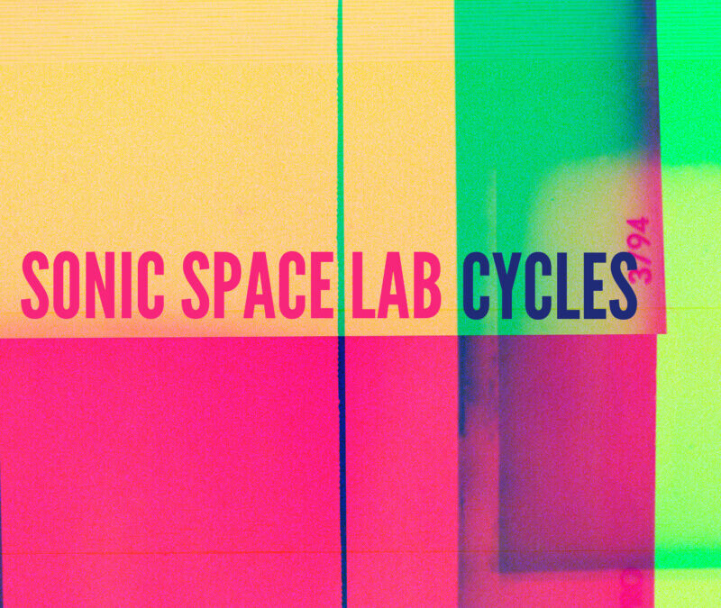 Sonic Space Lab – Cycles