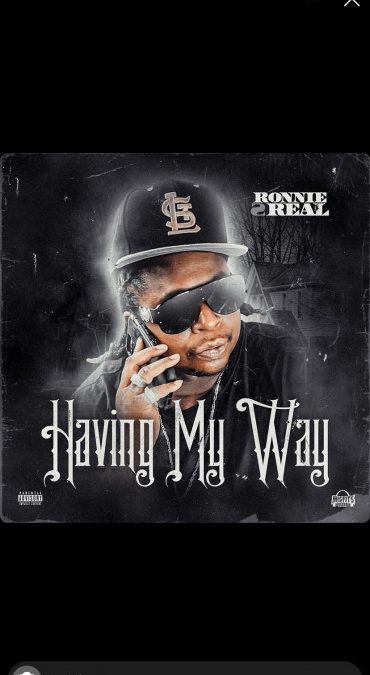 Ronnie 2 Real – Having My Way
