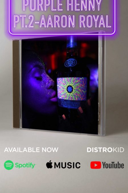 Aaron Royal – Purple Henny pt.2