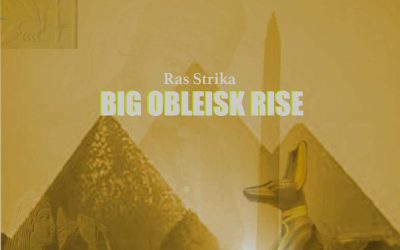 Ras Strika – Big Obliesk rise.