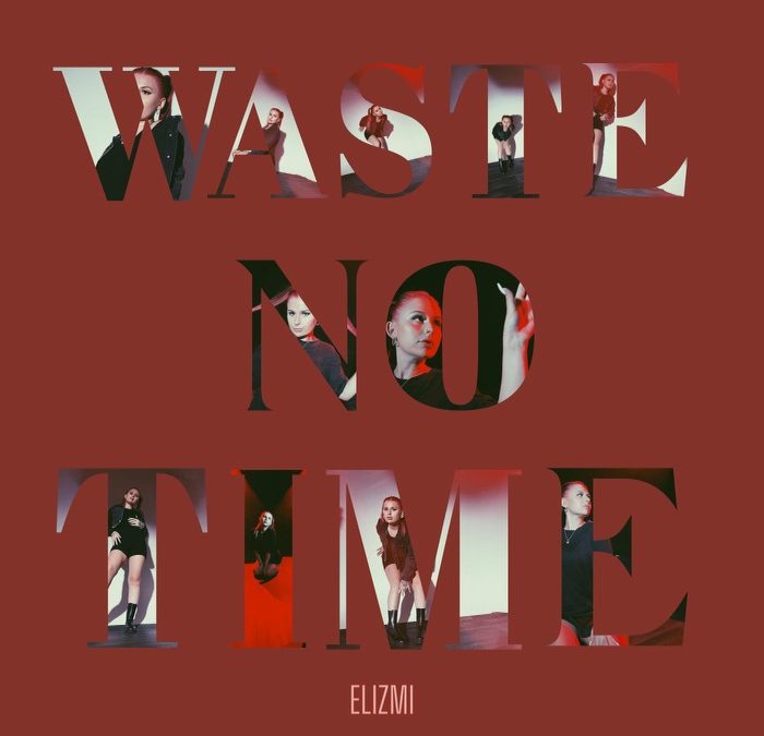 elizmi – waist no time
