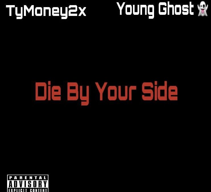 younghost/tymoney2x – die by your sideft tymoney2x