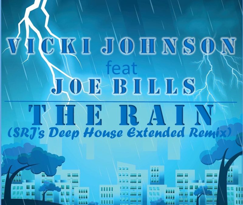 Vicki Johnson  feat Joe Bills – The Rain (SRJ’s Deep House Extended Remix)