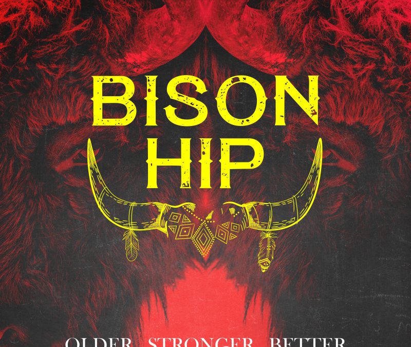Bison Hip – Older Stronger Better