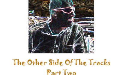 TheEvilGrin – The Other Side Of The Tracks (Part Two)