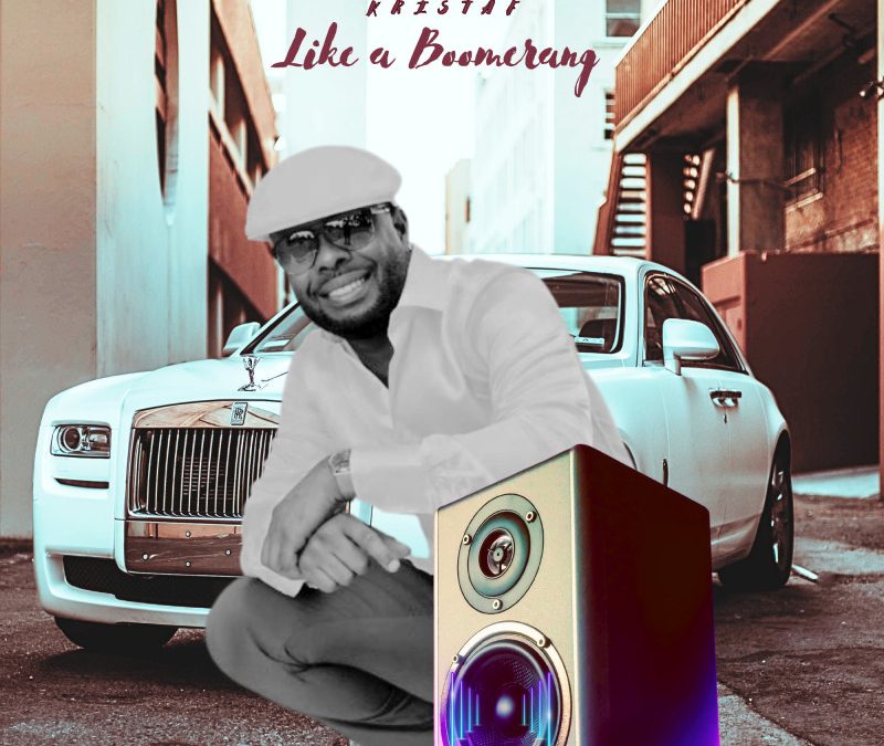 KRISTAF – LIKE A BOOMERANG