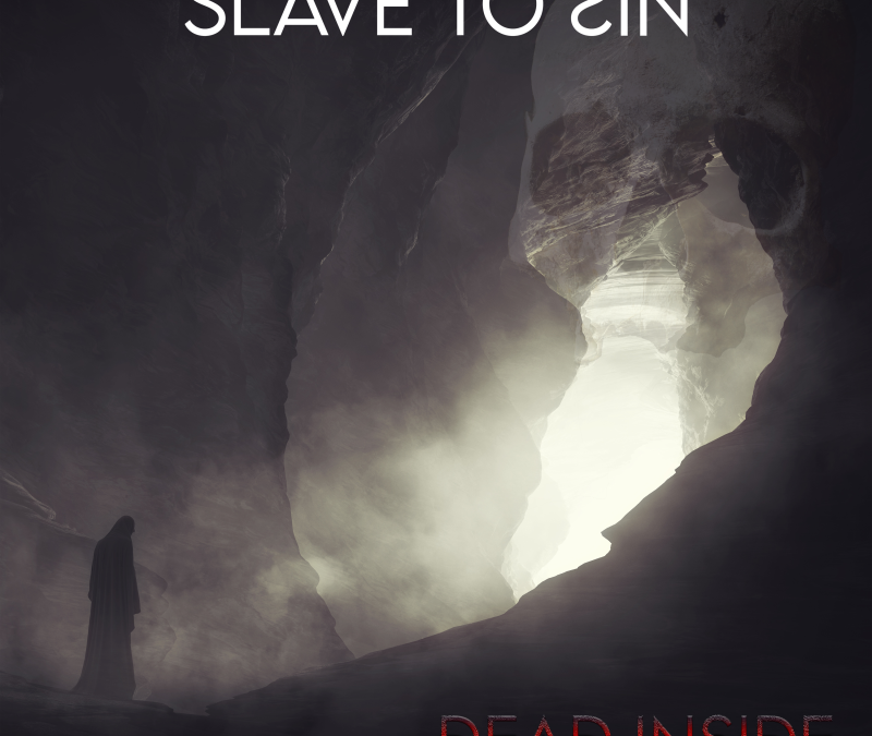 Slave To SIn – Dead Inside