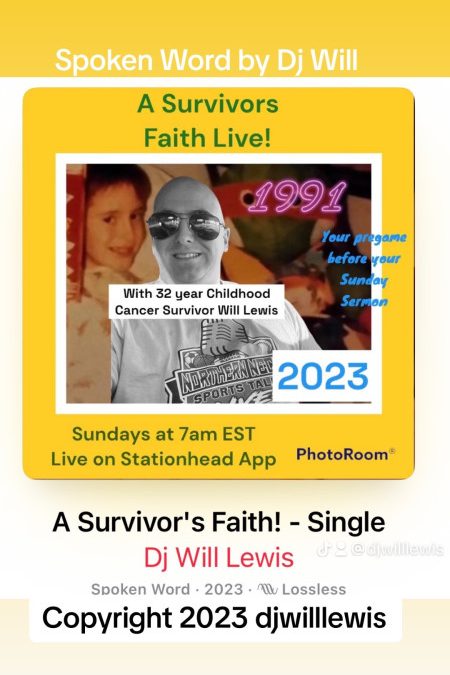 Dj Will Lewis – A Survivor’s Faith!