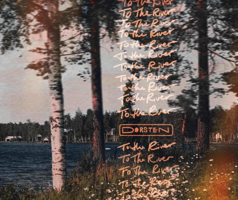 DORSTEN – To The River